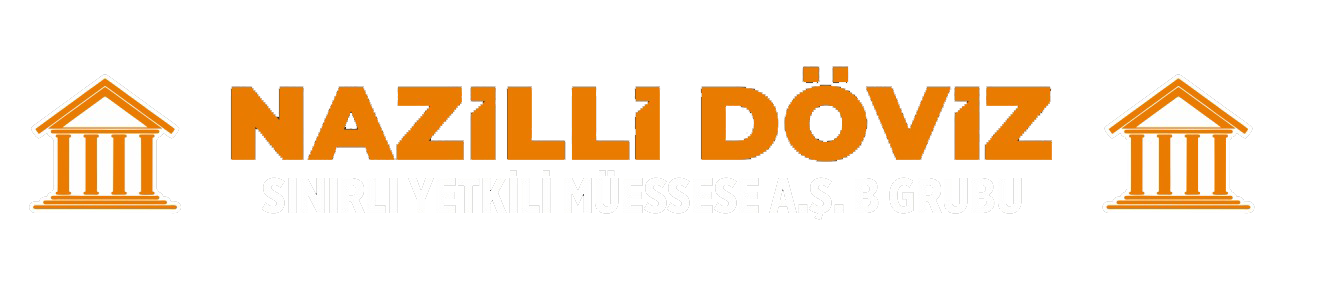 Nazilli Döviz Sınırlı Yetkili Müessese A.Ş.